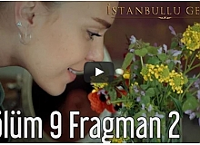 İstanbullu Gelin 9. Bölüm 2. Fragman