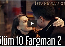 İstanbullu Gelin 10. Bölüm 2. Fragman