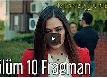 İstanbullu Gelin 10. Bölüm Fragman