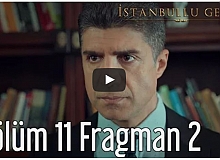 İstanbullu Gelin 11. Bölüm 2. Fragman