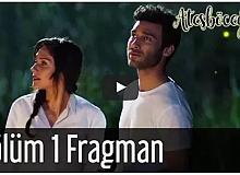 Ateşböceği 1. Bölüm Fragman