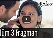 Ateşböceği 3. Bölüm Fragman