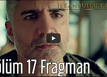 İstanbullu Gelin 17. Bölüm Fragman