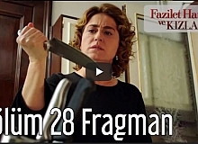 Fazilet Hanım ve Kızları 28. Bölüm Fragman
