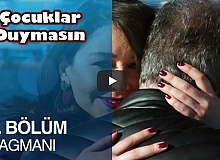 Çocuklar Duymasın 26.Bölüm Fragman