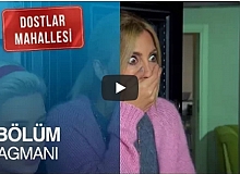 Dostlar Mahallesi 4. Bölüm Fragman
