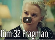 İstanbullu Gelin 32. Bölüm Fragman