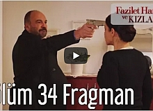 Fazilet Hanım ve Kızları 34. Bölüm Fragman