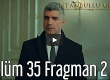 İstanbullu Gelin 35. Bölüm 2. Fragman