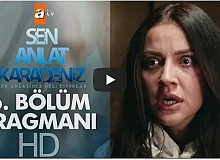 Sen Anlat Karadeniz 6. Bölüm Fragman
