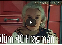 İstanbullu Gelin 40. Bölüm Fragman
