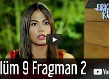 Erkenci Kuş 9. Bölüm 2. Fragman