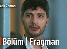 Sevmek Zamanı 4.Bölüm Fragmanı