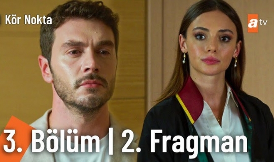 Kör Nokta 3.Bölüm 2.Fragmanı