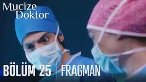 Mucize Doktor 25.Bölüm Fragman