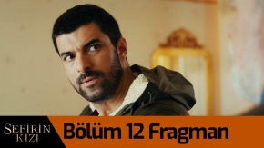Sefirin Kızı 12. Bölüm Fragman
