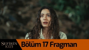 Sefirin Kızı 17.Bölüm Fragmanı (Sezon Finali)
