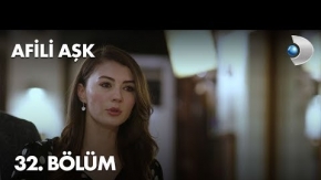 Afili Aşk 32.Bölüm Fragmanı