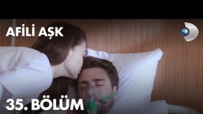 Afili Aşk 35.Bölüm Fragmanı