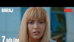 Baraj 7.Bölüm Fragmanı