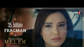 Benim Adım Melek 35.Bölüm Fragmanı
