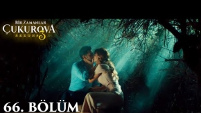 Bir Zamanlar Çukurova 66.Bölüm Fragmanı