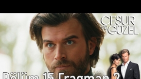 Cesur ve Güzel 15. Bölüm 2. Fragman