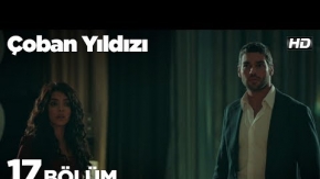 Çoban Yıldızı 17.Bölüm 1. Tanıtımı