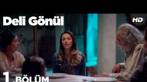 Deli Gönül 1. Bölüm Fragman