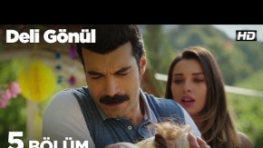 Deli Gönül 5. Bölüm Tanıtımı