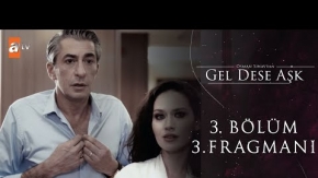 Gel Dese Aşk 3.Bölüm 3.Fragmanı