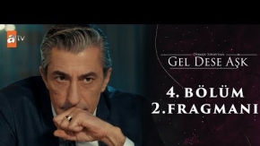 Gel Dese Aşk 4.Bölüm 2.Fragmanı