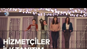 Hizmetçiler 1.Tanıtım Fragman
