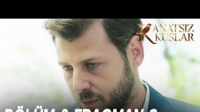 Kanatsız Kuşlar 8. Bölüm 2. Fragmanı