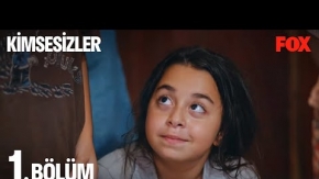 Kimsesizler 1.Bölüm 3.Fragmanı