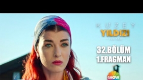 Kuzey Yıldızı İlk Aşk 32.Bölüm Fragmanı