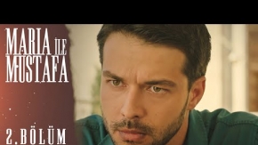 Maria İle Mustafa 2.Bölüm Fragmanı
