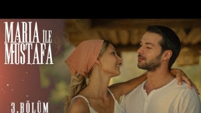 Maria İle Mustafa 3.Bölüm 2. Fragmanı
