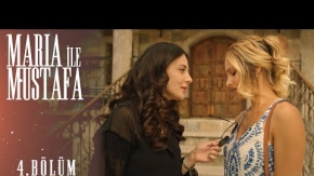 Maria İle Mustafa 4.Bölüm 2.Fragmanı