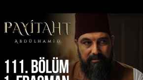 Payitaht Abdülhamid 111.Bölüm Fragmanı