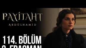 Payitaht Abdülhamid 114.Bölüm 2.Fragmanı