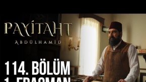 Payitaht Abdülhamid 114.Bölüm Fragmanı