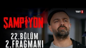 Şampiyon 22.Bölüm 2.Fragmanı
