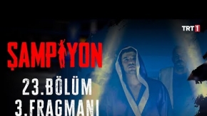 Şampiyon 22.Bölüm 3.Fragmanı
