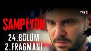 Şampiyon 24.Bölüm 2.Fragmanı