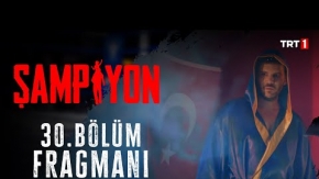Şampiyon 30.Bölüm Fragmanı