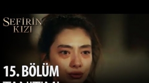 Sefirin Kızı 15.Bölüm Fragman
