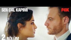 Sen Çal Kapımı 2.Bölüm 2.Fragmanı