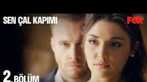 Sen Çal Kapımı 2.Bölüm Fragmanı