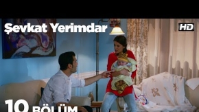 Şevkat Yerimdar 10. Bölüm 1. Tanıtımı
